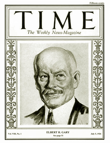 E H Gary on the cver of Time Magazine