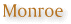 Monroe