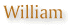 William